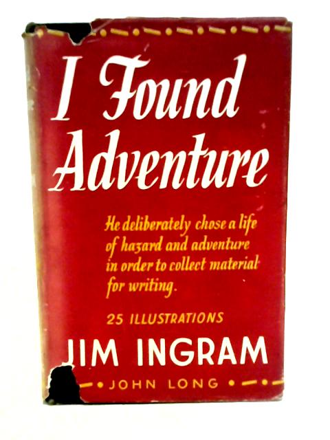 I Found Adventure By Jim Ingram