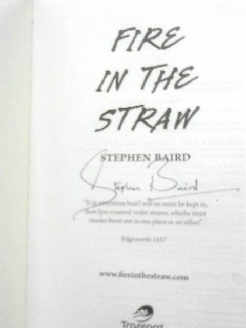 Fire in the Straw By Stephen Baird