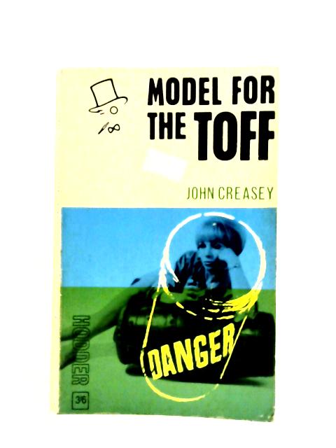 Model For The Toff By John Creasey