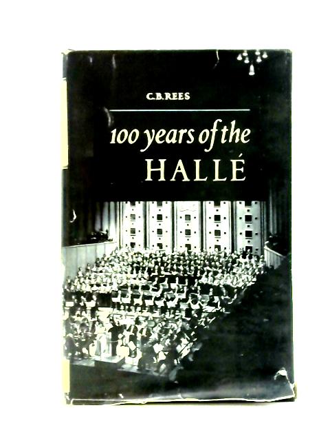 100 Years Of The Halie By C. B. Rees