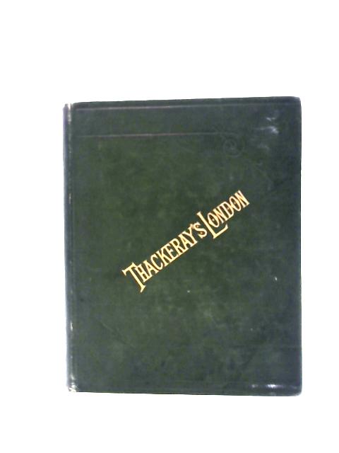 Thackeray's London By William H. Rideing