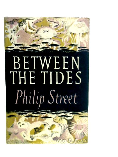 Between the Tides By Philip Street