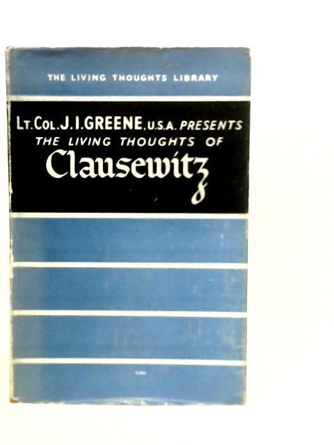 Clausewitz By J.I.Greene