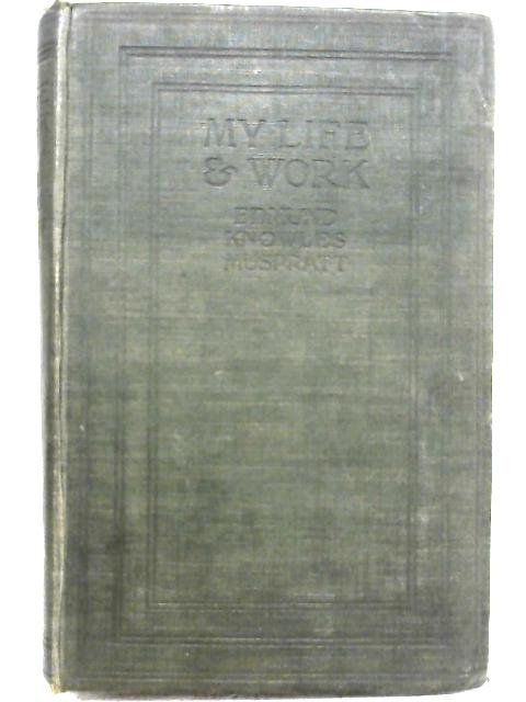 My Life and Work von Edmund Knowles Muspratt