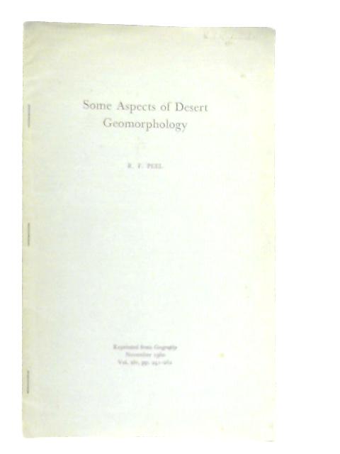 Some Aspects of Desert Geomorphology By R. F. Peel