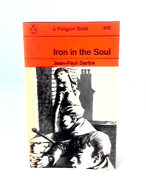 Iron in the Soul By Jean-Paul Sartre