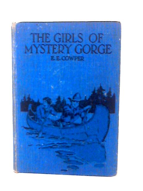 The Girls of Mystery Gorge By E. E. Cowper