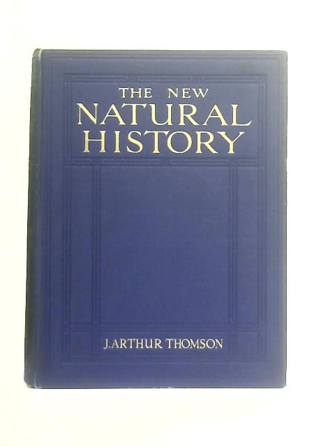 The New Natural History Vol. II By J. Arthur Thomson