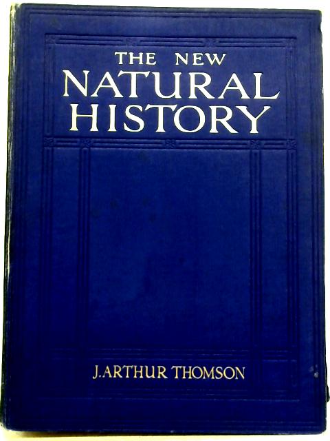 The New Natural History Volume Three By Professor J. Arthur Thomson