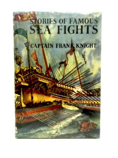 Stories of Famous Sea Fights von Frank Knight