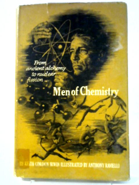 Men of Chemistry von Keith Gordon Irwin