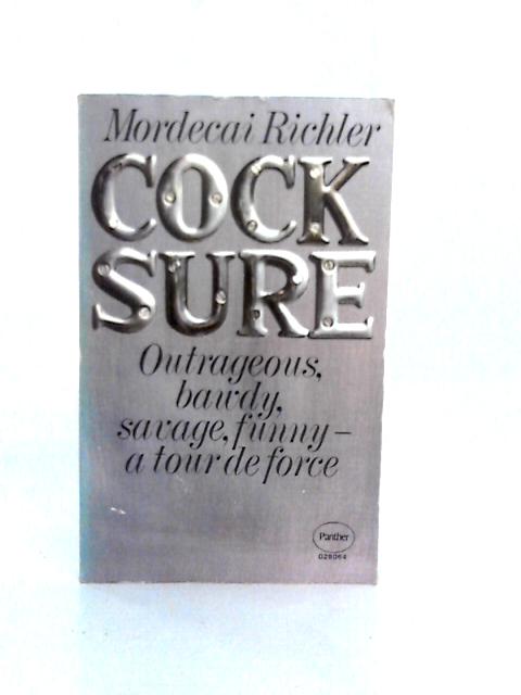 Cock-Sure By Mordecai Richler