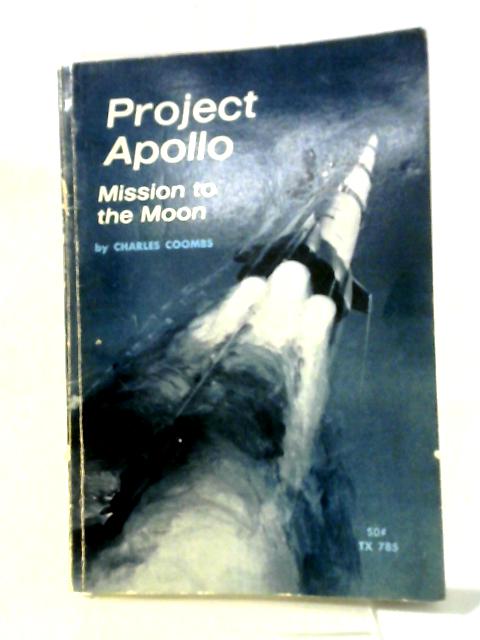 Project Apollo Mission To Moon By Charles Coombs