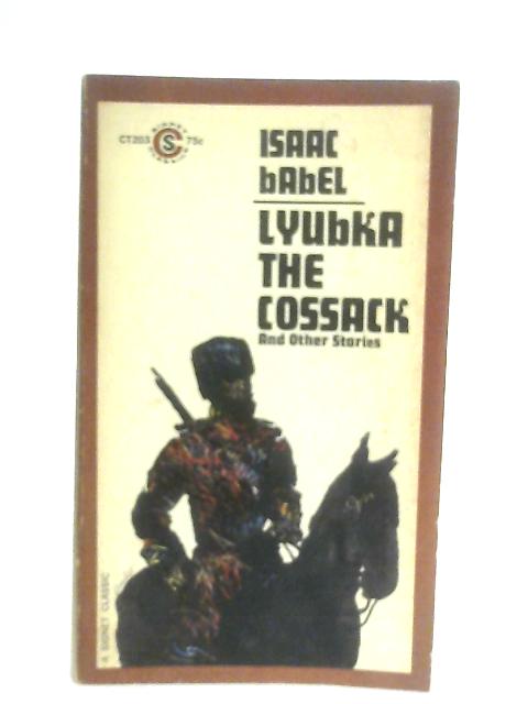 Lyubka the Cossack and Other Stories von Isaac Babel