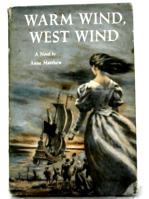 Warm Wind, West Wind von Anne Irwin Matthew