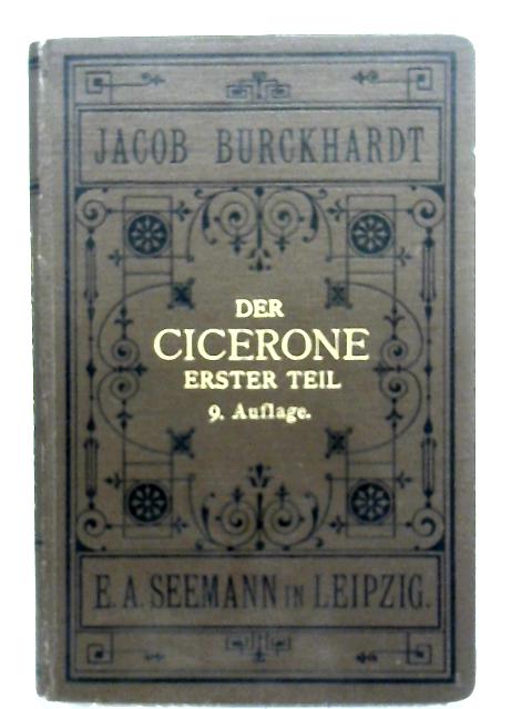 Der Cicerone - Erster Teil By Jacob Burckhardt