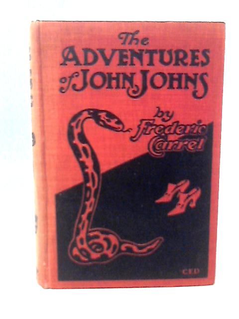 Adventures of John Johns By Frederic Carrel