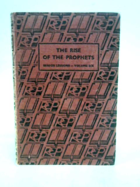 The Rise of the Prophets Volume Six By Norman J. Bull