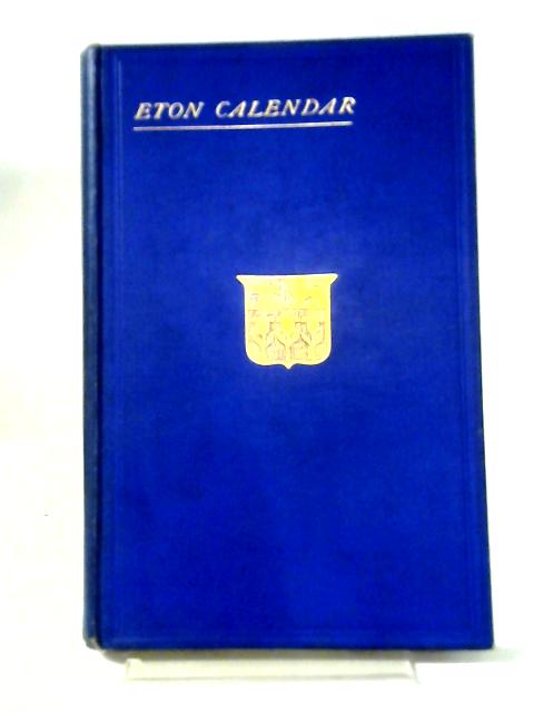 The Eton Calendar For The Michaelmas School Time 1897 By Various