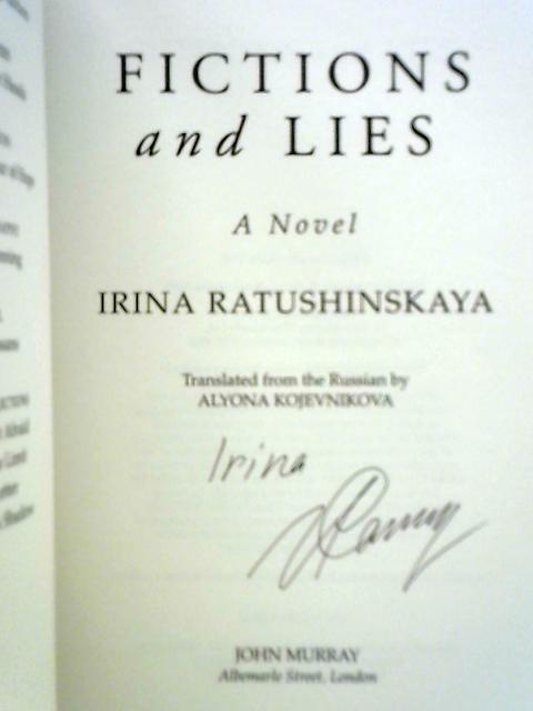 Fictions and Lies: A Novel By Irina Ratushinskaya