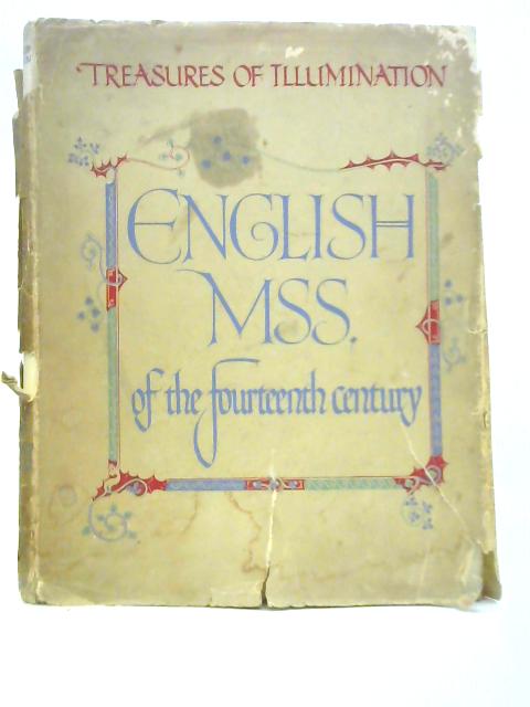 Treasures of Illumination: English Manuscripts of the Fourteenth Century (C 1250 to 1400) By Rev. Canon F. Harrison