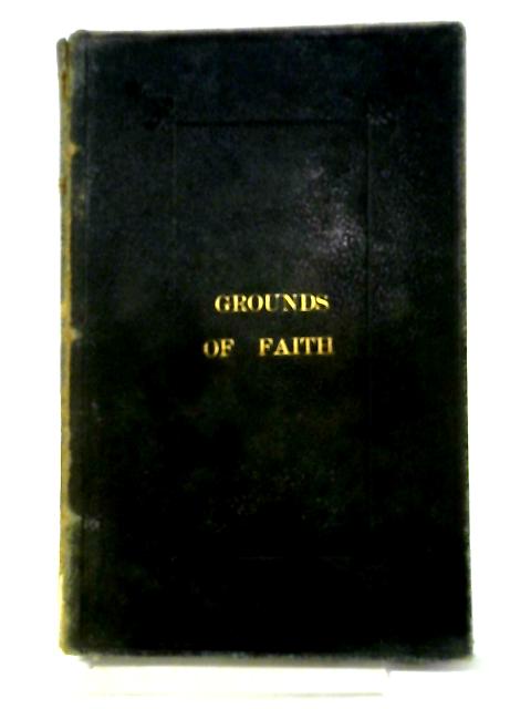 Lectures On The Nature, The Grounds & The Home Of Faith By Rev J N Sweeney