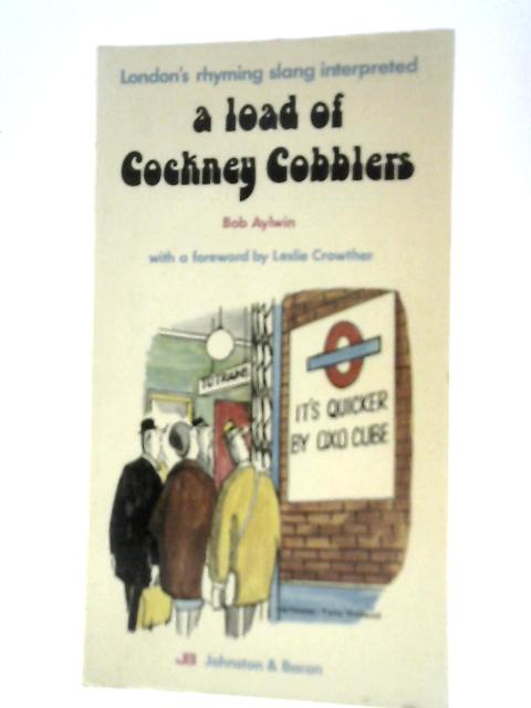 A Load of Cockney Cobblers By Bob Aylwin