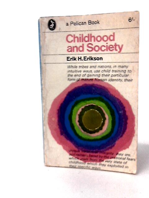 Childhood and Society By E H Erikson