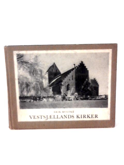 Vestsjaellands Kirker By Erik Moltke