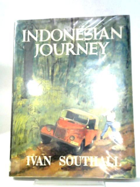 Indonesian Journey By Ivan Southall