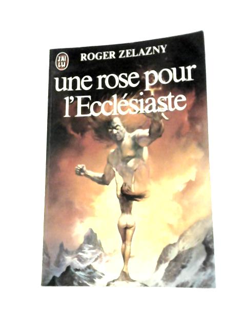 Une Rose Pour l'Ecclésiaste von Roger Zelazny