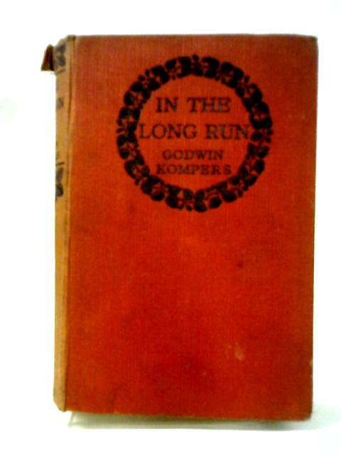 In the Long Run von Godwin Kompers