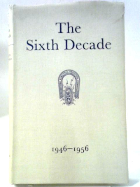 The Sixth Decade 1946-1956 von Roger Fulford