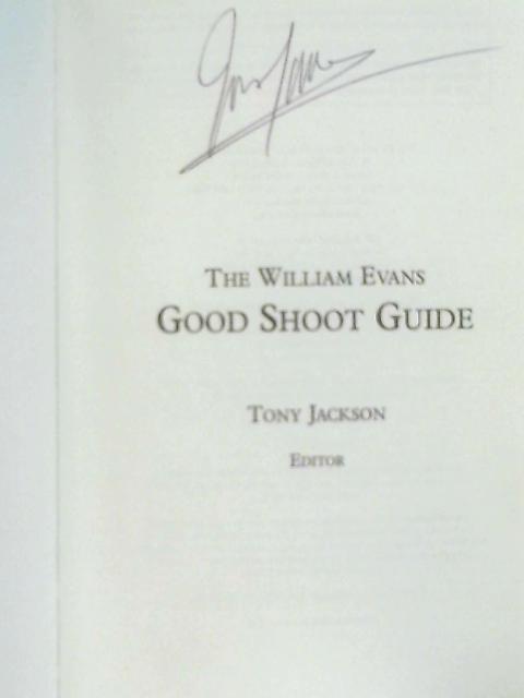 The William Evans Good Shoot Guide By Tony Jackson