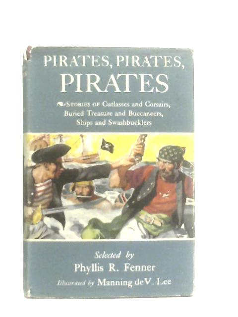 Pirates Pirates Pirates By Phyllis R. Fenner