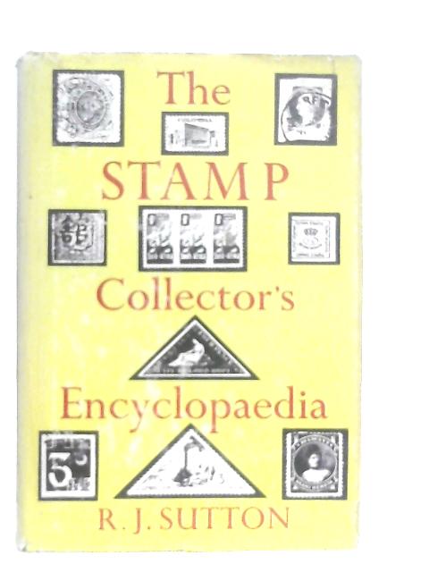 The Stamp Collector's Encyclopedia By R. J. Sutton