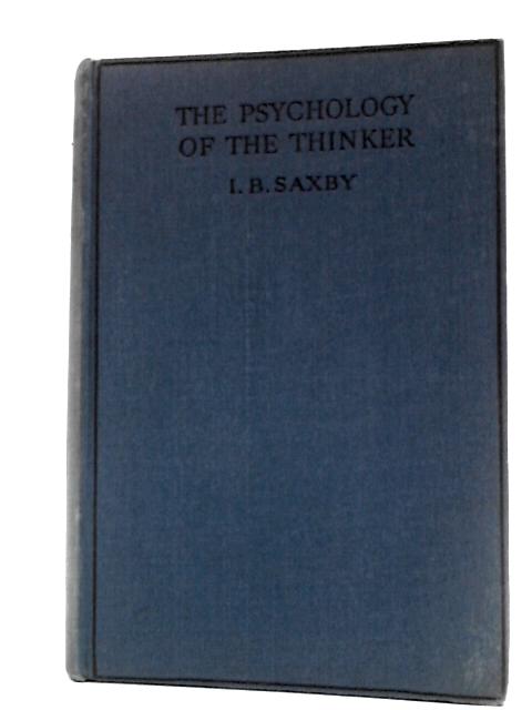 The Psychology Of The Thinker von I.B. Saxby