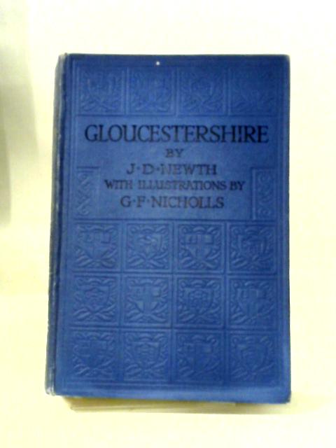 Gloucestershire By J. D. Newth