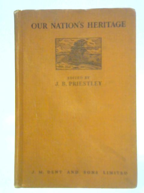 One Nation's Heritage von J. B. Priestley (Ed.)