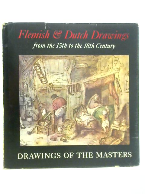 Flemish and Dutch Drawings from the 15th to the 18th Century By Colin T. Eisler