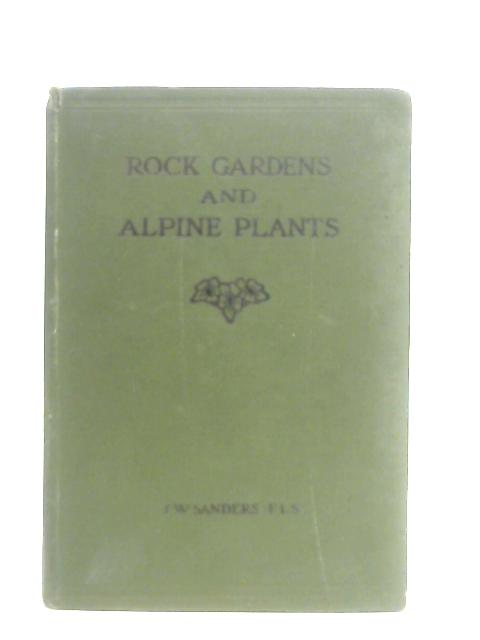 Rock Gardens and Alpine Plants von T. W. Sanders