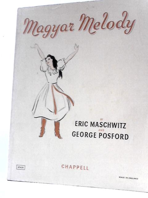 Magyar Melody von Eric Maschwitz and George Posford