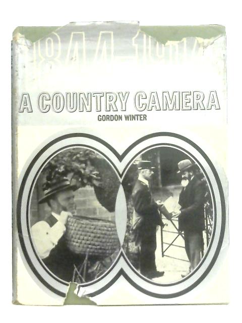 A Country Camera, 1844-1914 von Gordon Winter