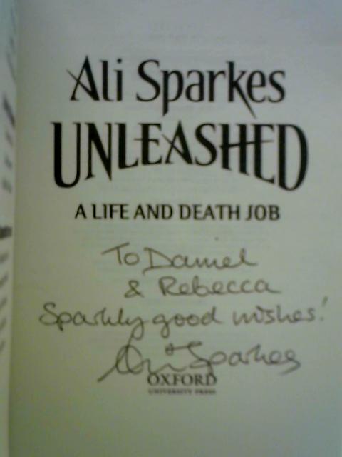 Unleashed: A Life and Death Job By Ali Sparkes