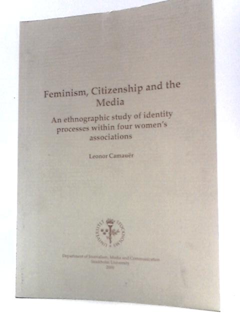 Feminism Citizenship and the Media By Leonor Camauer