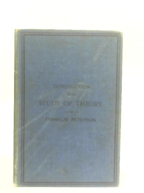 An Introduction To The Study Of Theory By Franklin Peterson