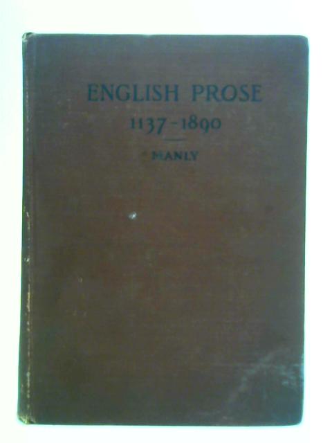 English Prose (1137 - 1890) By John Matthews Manly (Ed.)