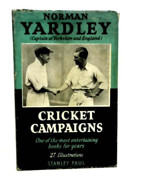 Cricket Campaigns By Norman Yardley