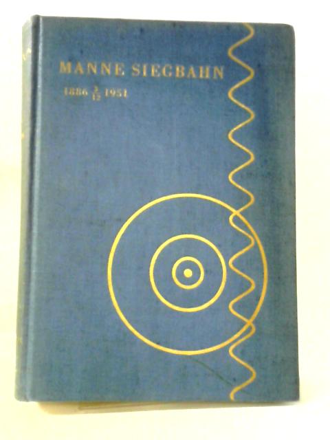 Manne Siegbahn 1886 - 1951 By Unstated
