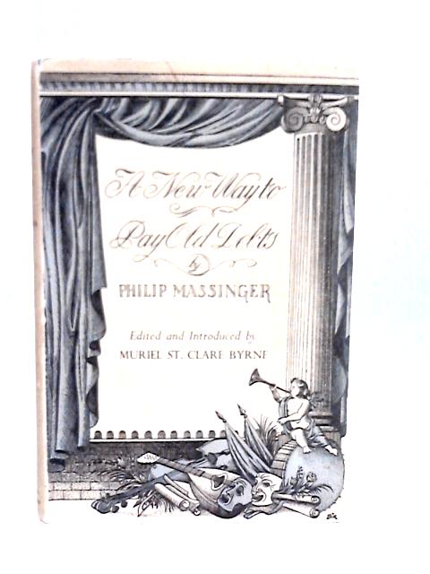 A New Way to Pay Old Debts von Philip Massinger